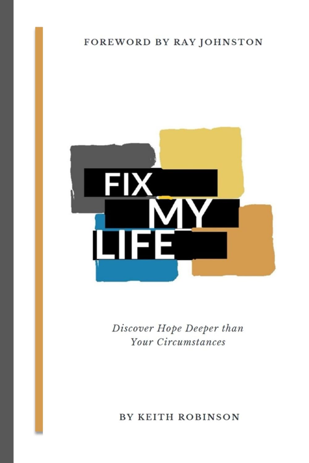 Fix My Life: Discover Hope Deeper Than Your Cirucmstances