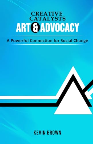 Creative Catalysts, Art & Advocacy - a Powerful Connection for Social Change - 5221
