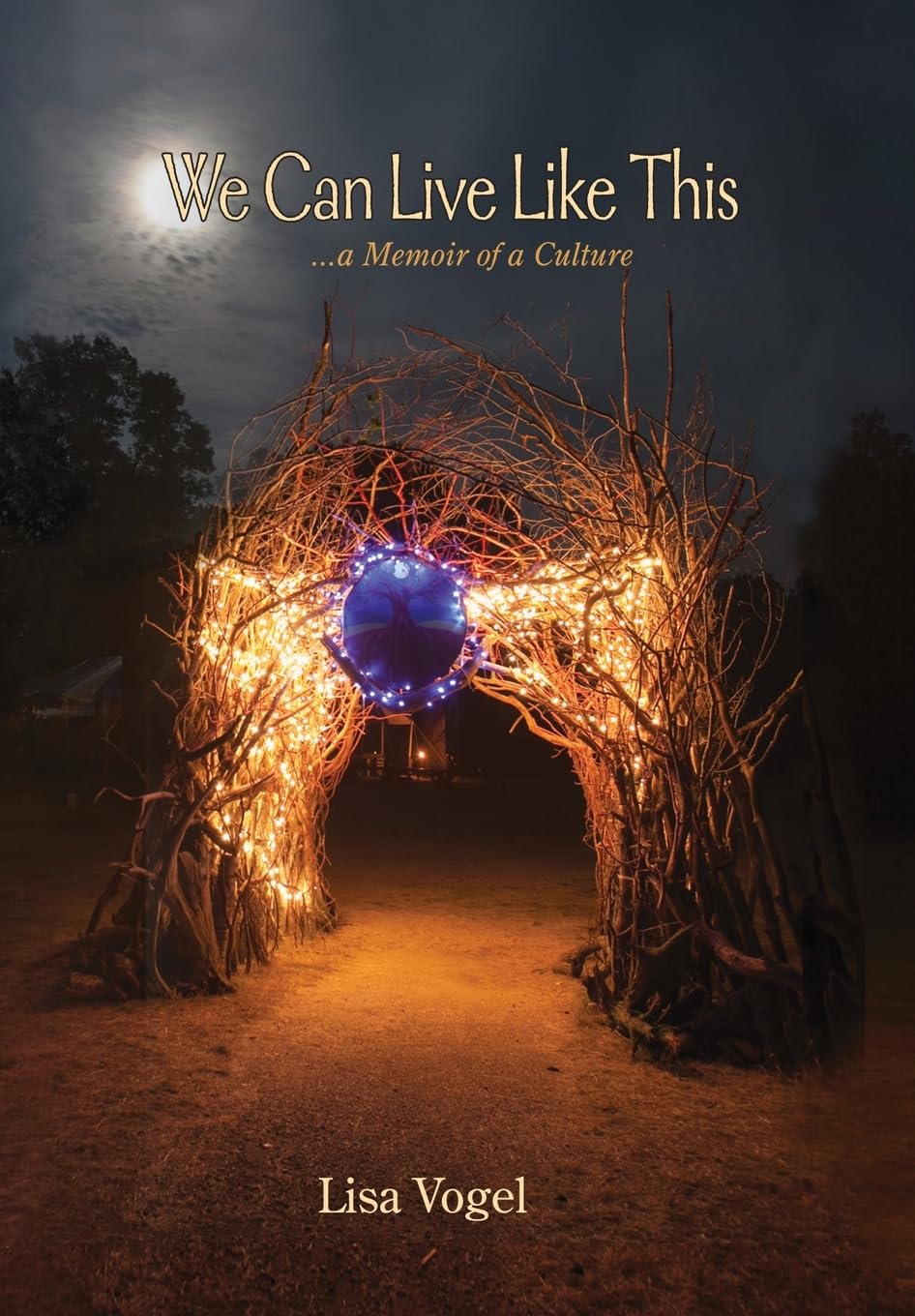 We Can Live Like This: A Memoir of a Culture