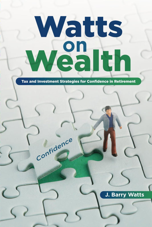 Watts on Wealth: Tax and Investment Strategies for Confidence in Retirement - 790