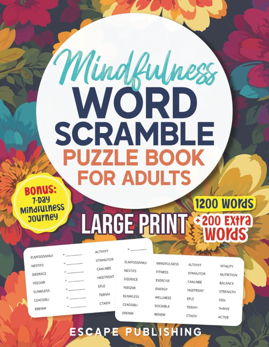 Mindfulness Word Scramble Puzzle Book for Adults: Large Print Word Jumbles with 1200 Words easy and fun for relaxing your mind (Mindfulness Puzzle Series) - 120