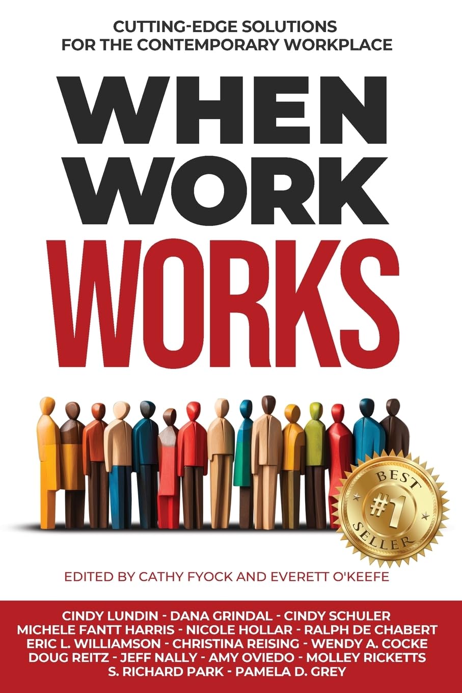 When Work Works: Cutting-Edge Solutions for the Contemporary Workplace - 2321