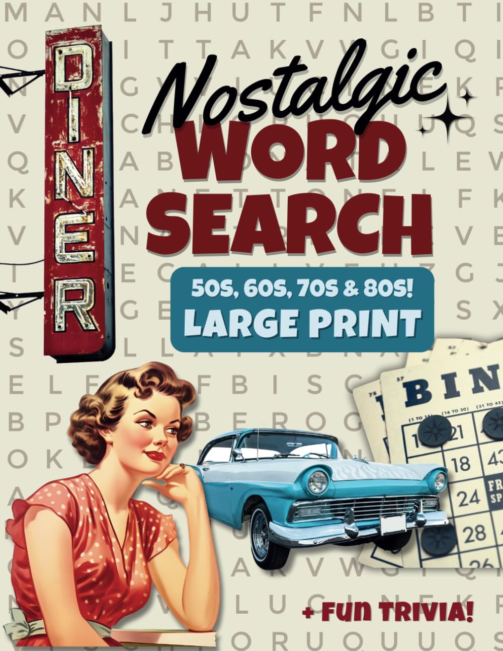 Nostalgic Large Print Word Search: Fun Retro Wordfind Puzzle Games for Adults & Seniors with Nostalgic Trivia from the 50s, 60s, 70s, & 80s (Wordsearch Book) - 2727