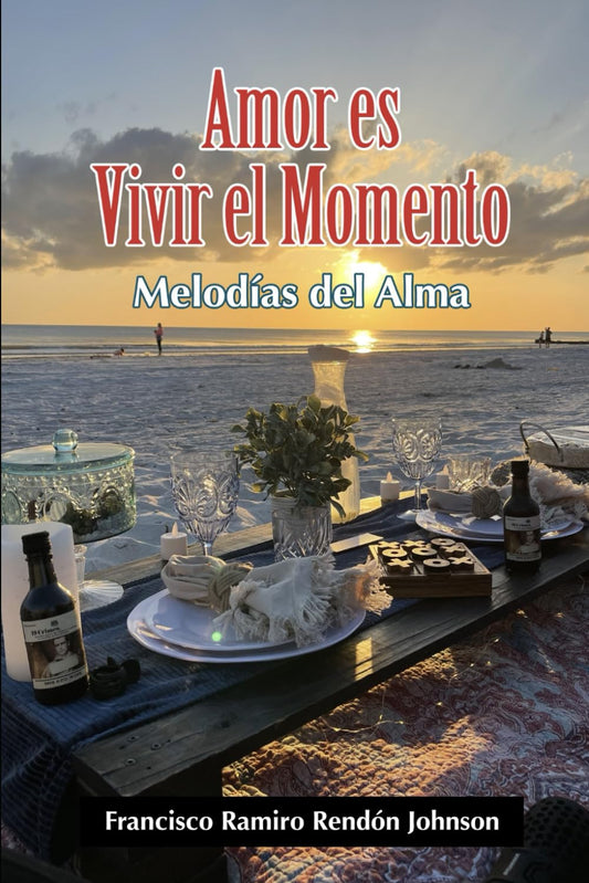 AMOR ES VIVIR EL MOMENTO: MELODIAS DEL ALMA ("Amor es Vivir el Momento", "Melodias del Alma", Primera Series de la Trilogia del Amor") (Spanish Edition) - 5377