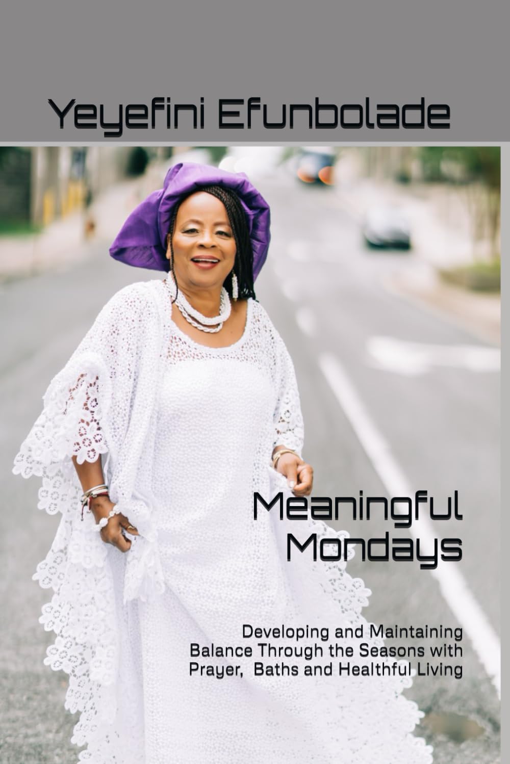 Meaningful Mondays: Developing and Maintaining Balance Through the Season with Prayer, Baths, and Helpful Living