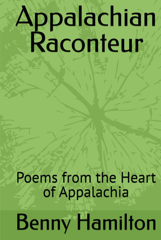Appalachian Raconteur: Poems from the Heart of Appalachia - 9751
