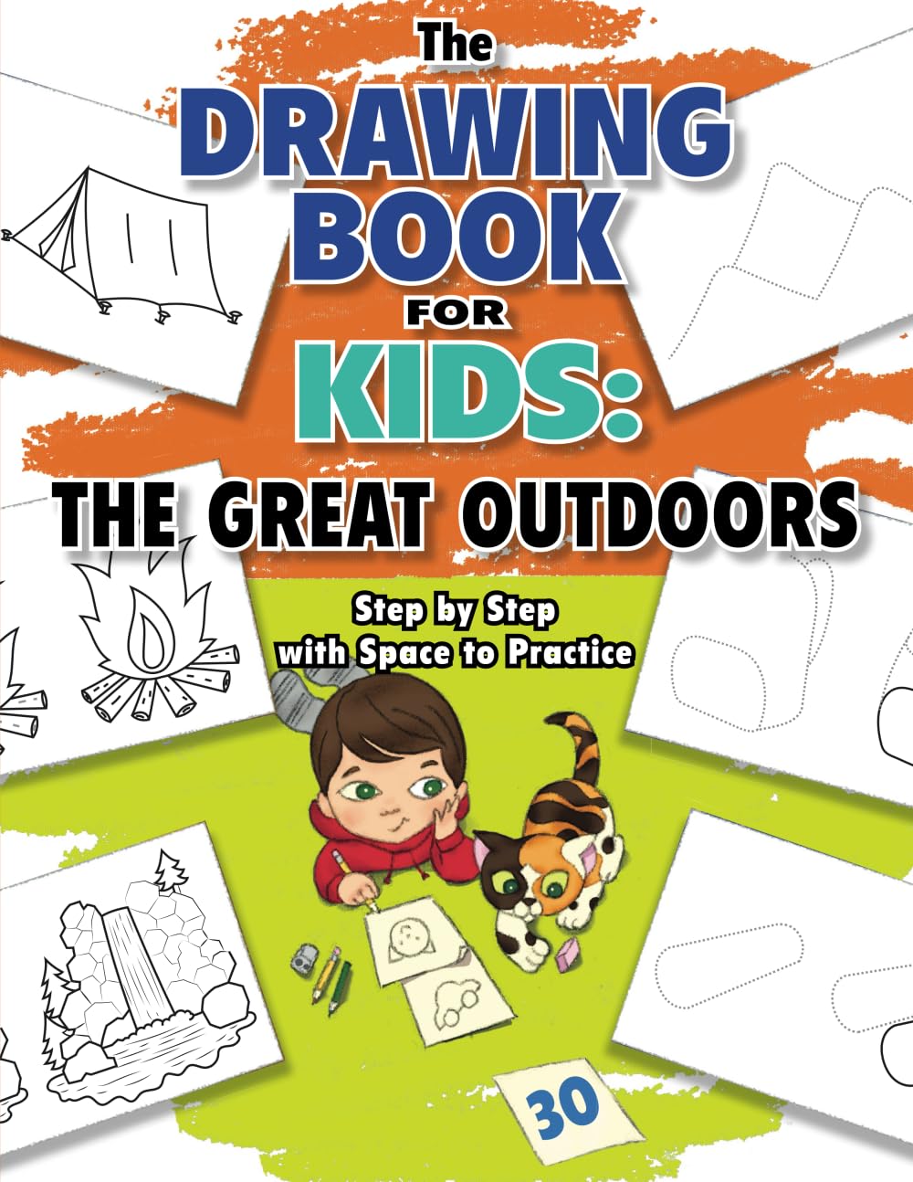 The Drawing Book for Kids: The Great Outdoors — Step by Step with Space to Practice (Drawing Books for Kids)