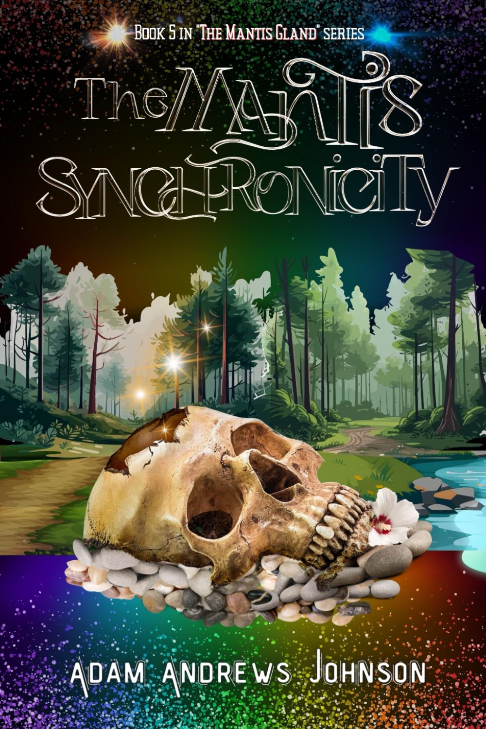 The Mantis Synchronicity - Book Five (The Mantis Gland)