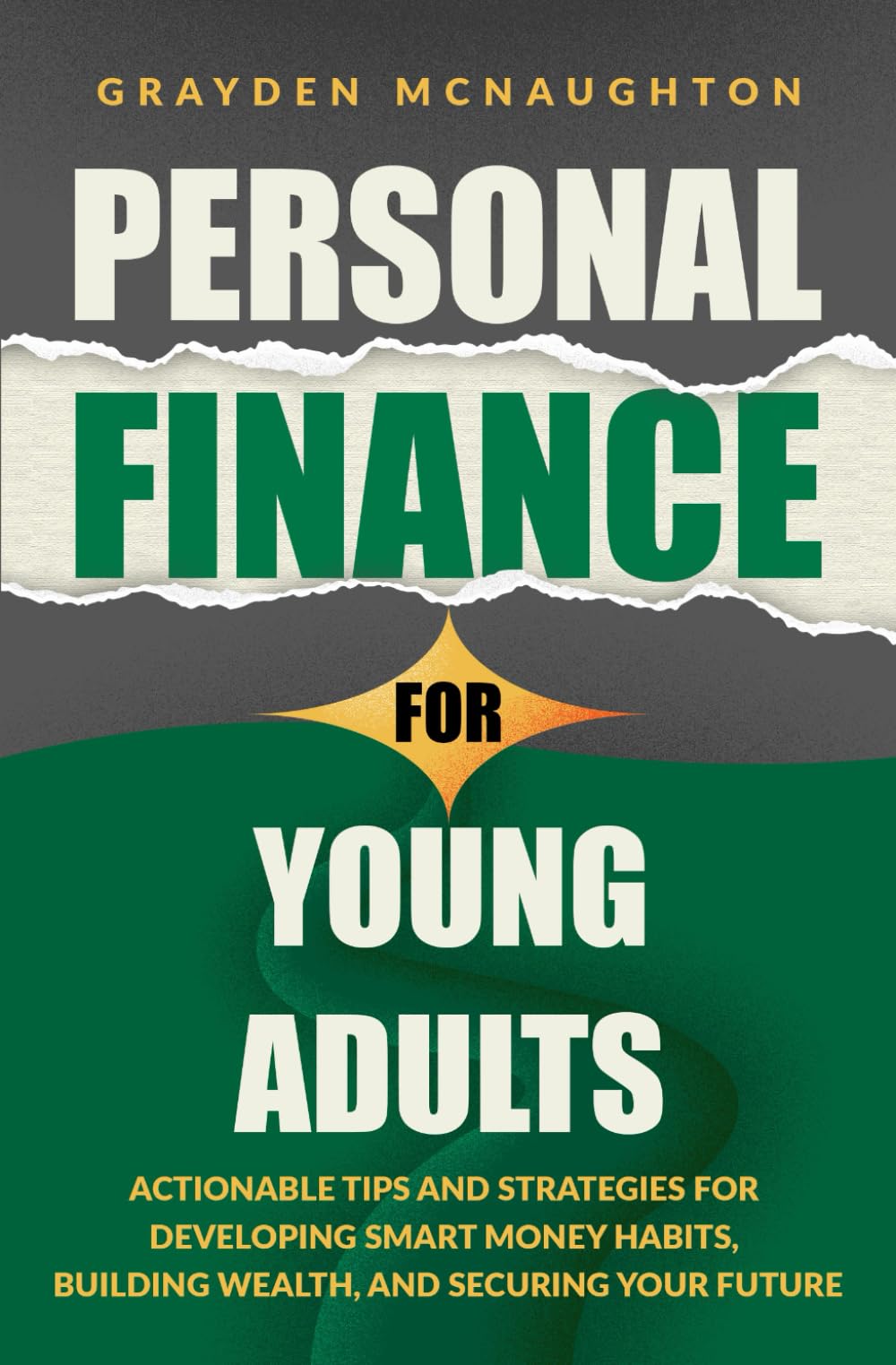 Personal Finance for Young Adults: Actionable Tips and Strategies for Developing Smart Money Habits, Building Wealth, and Securing Your Future - 667