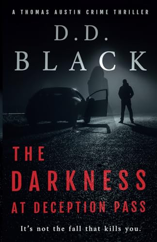 The Darkness at Deception Pass (A Thomas Austin Crime Thriller) - 308