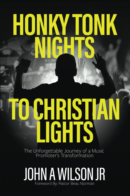 Honky Tonk Nights to Christian Lights: The Unforgettable Journey of a Music Promoter's Transformation - 3939