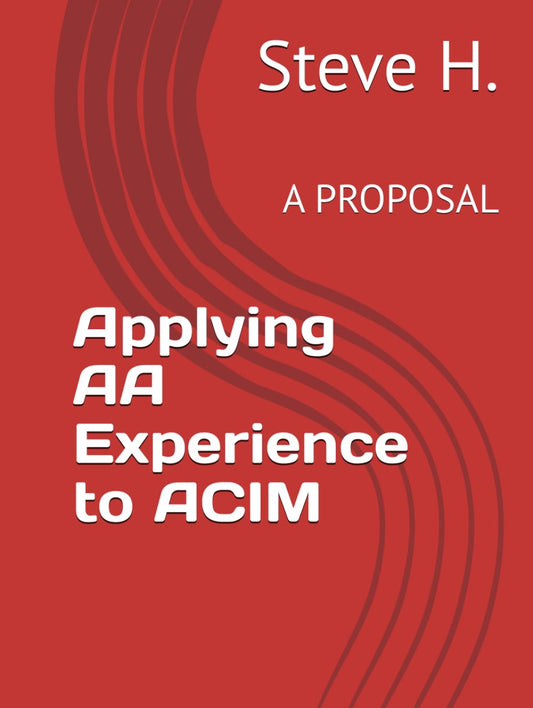Applying AA Experience to ACIM: A PROPOSAL - 1032