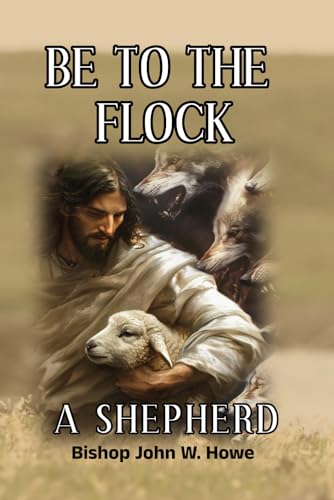 Be to the Flock a Shepherd