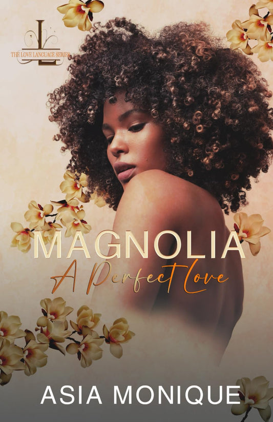 Magnolia: A Perfect Love (Flower Sisters) - 1523