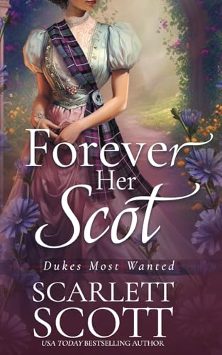 Forever Her Scot (Dukes Most Wanted) - 2443