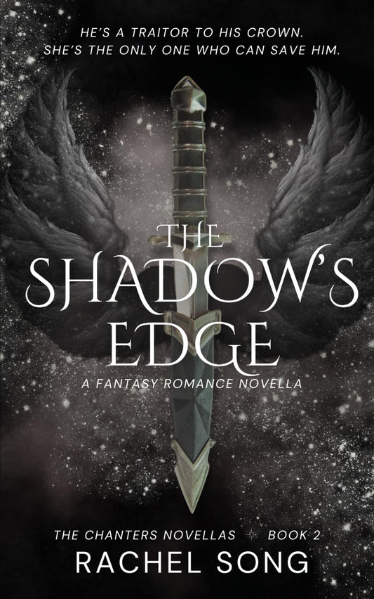 The Shadow's Edge: A Fantasy Romance Novella (The Chanters Novellas 2) - 3198