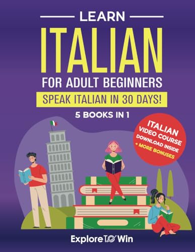 Learn Italian For Adult Beginners: 5 Books in 1: Speak Italian In 30 Days! - 4676