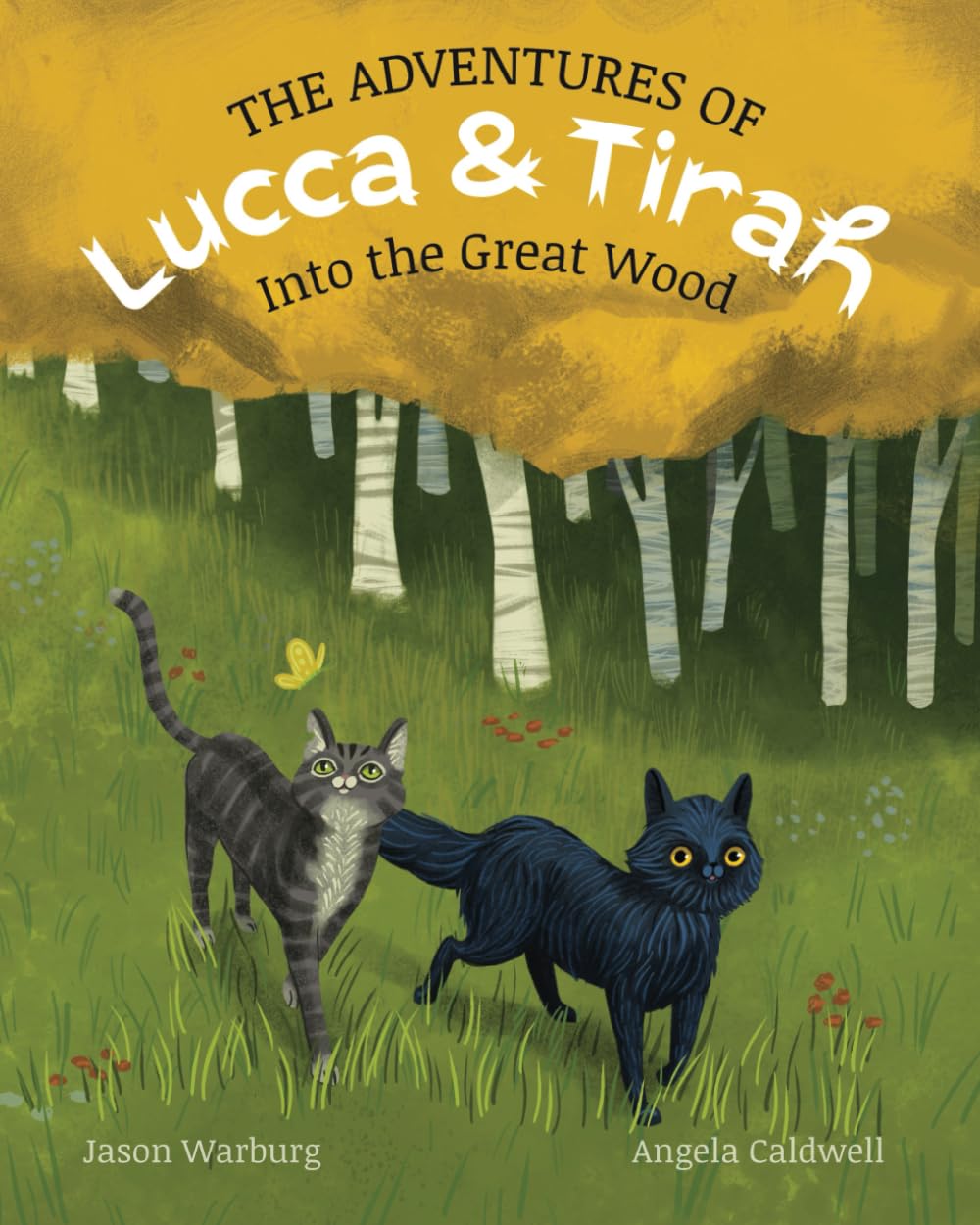 The Adventures of Lucca & Tirah: Into the Great Wood