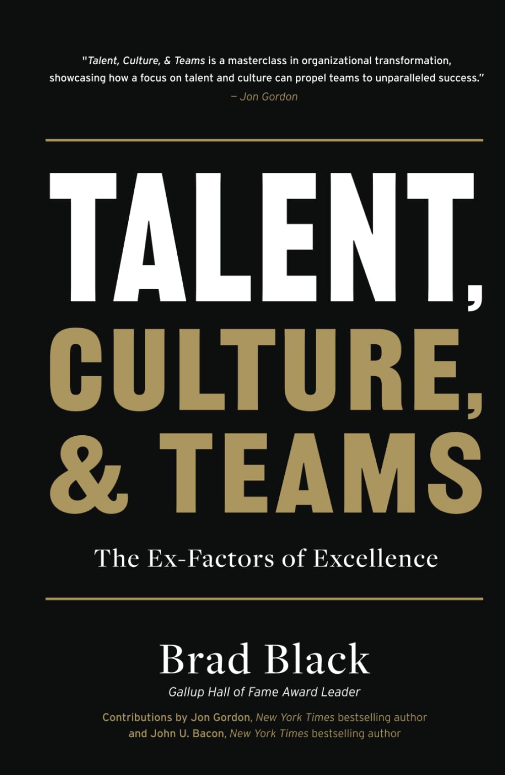 Talent, Culture, and Teams: The eX Factors of Excellence