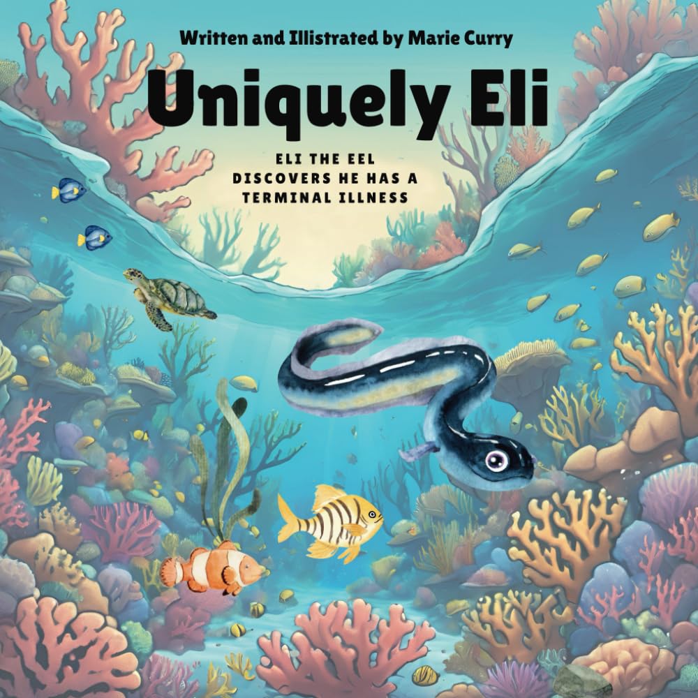 Uniquely Eli: Eli the eel discovers he has a terminal illness .