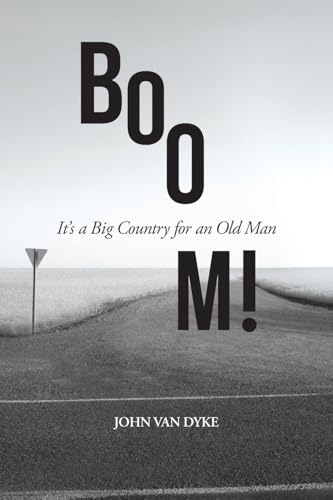 BOOM!: It’s a Big Country for an Old Man