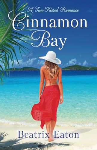 Cinnamon Bay: A Sun Kissed Romance - 2007