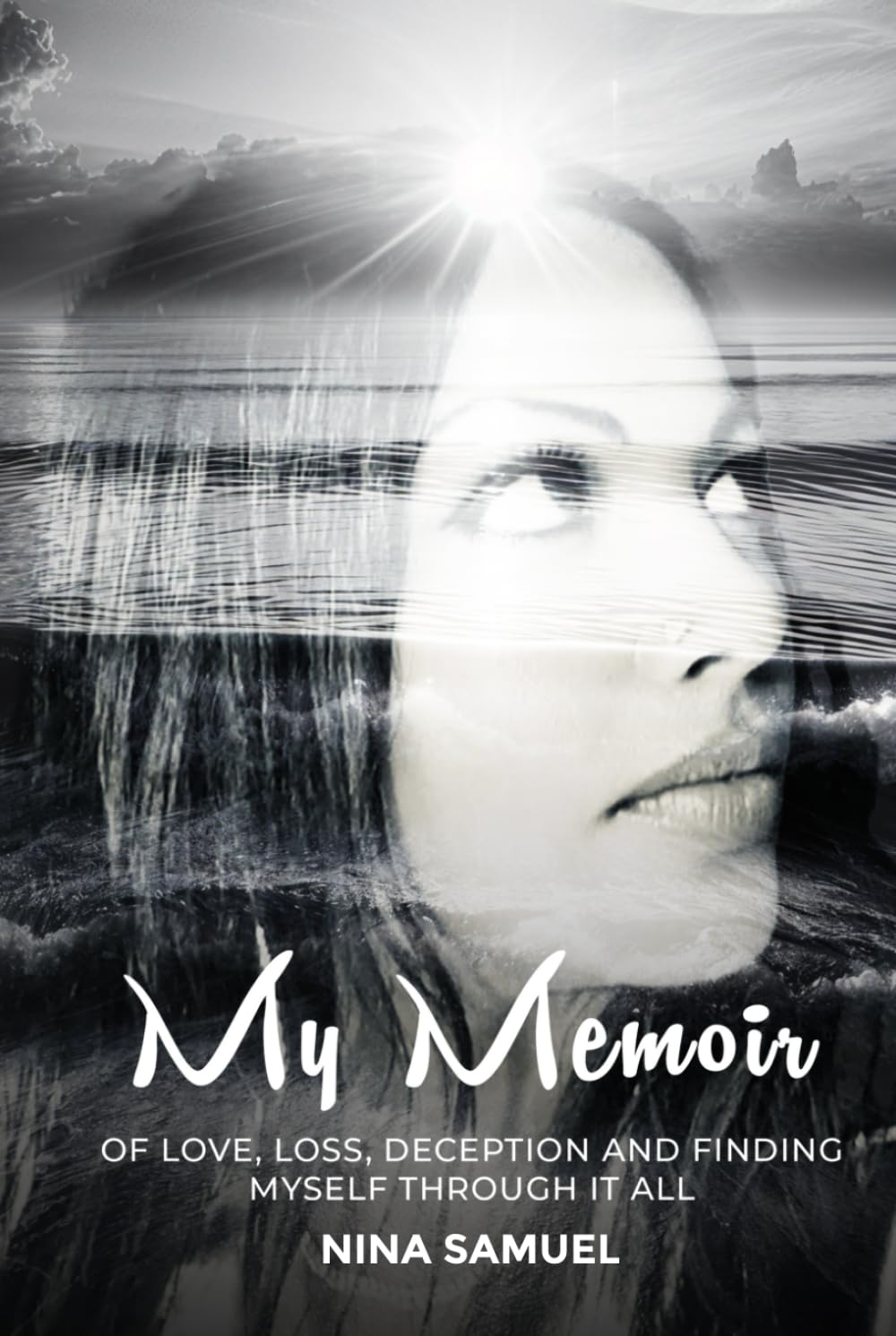 My Memoir of Love, Loss, Deception, and Finding Myself Through It All