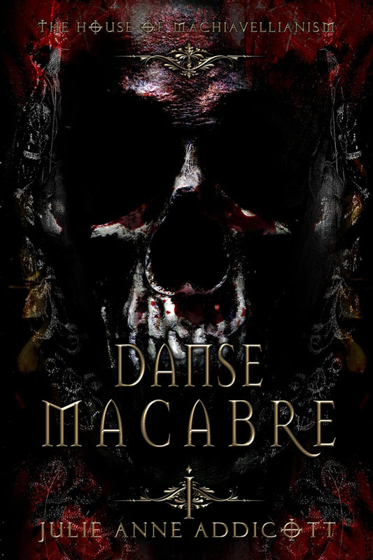 Danse Macabre: The House of Machiavellianism