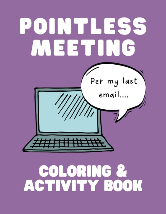 Pointless Meeting Coloring And Activity Book - 4609