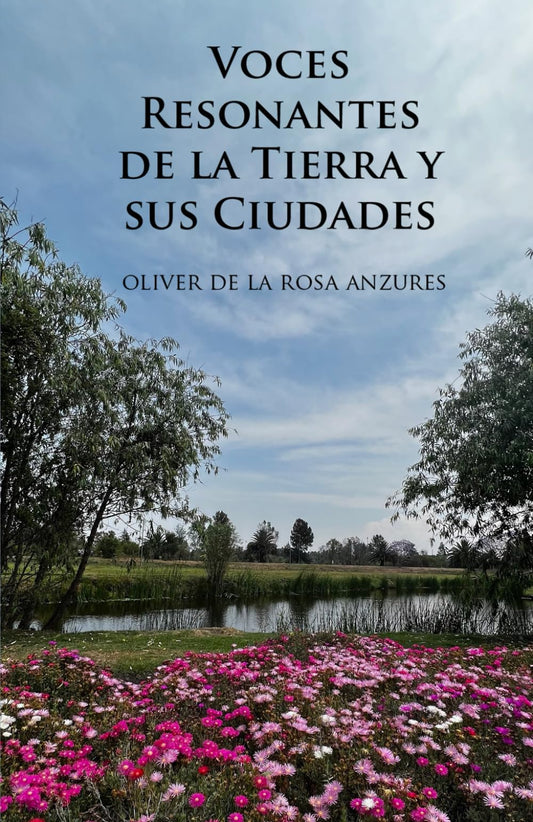 Voces Resonantes de la Tierra y sus Ciudades (Spanish Edition)