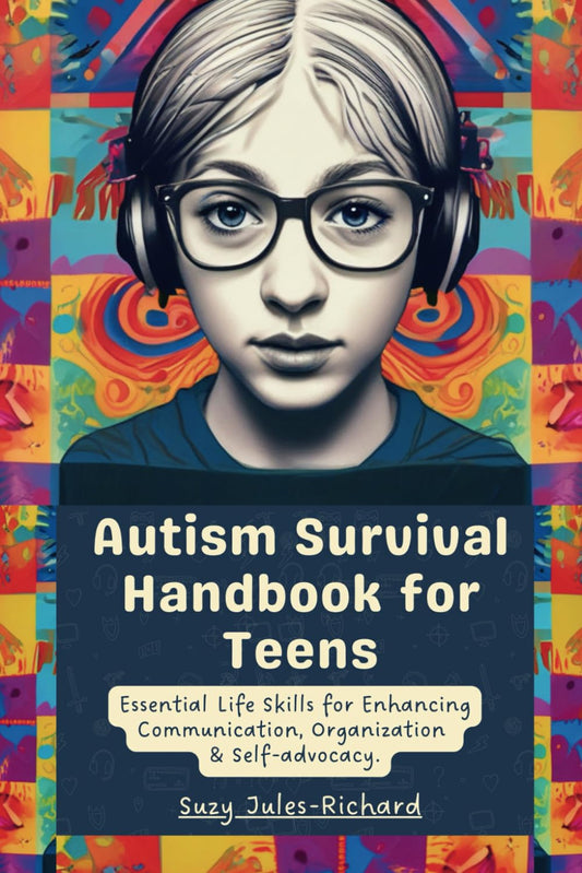 Autism Survival Handbook for teens: Essential Life Skills for Enhancing Communication, Organization and Self-advocacy. (Survival Handbooks for Teens) - 1952