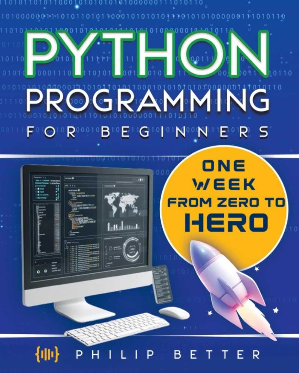 Python Programming for Beginners: The ultimate guide to mastering Python in one week! Discover top coding tips, secrets, and exercises with solutions to achieve excellent proficiency in programming - 5891