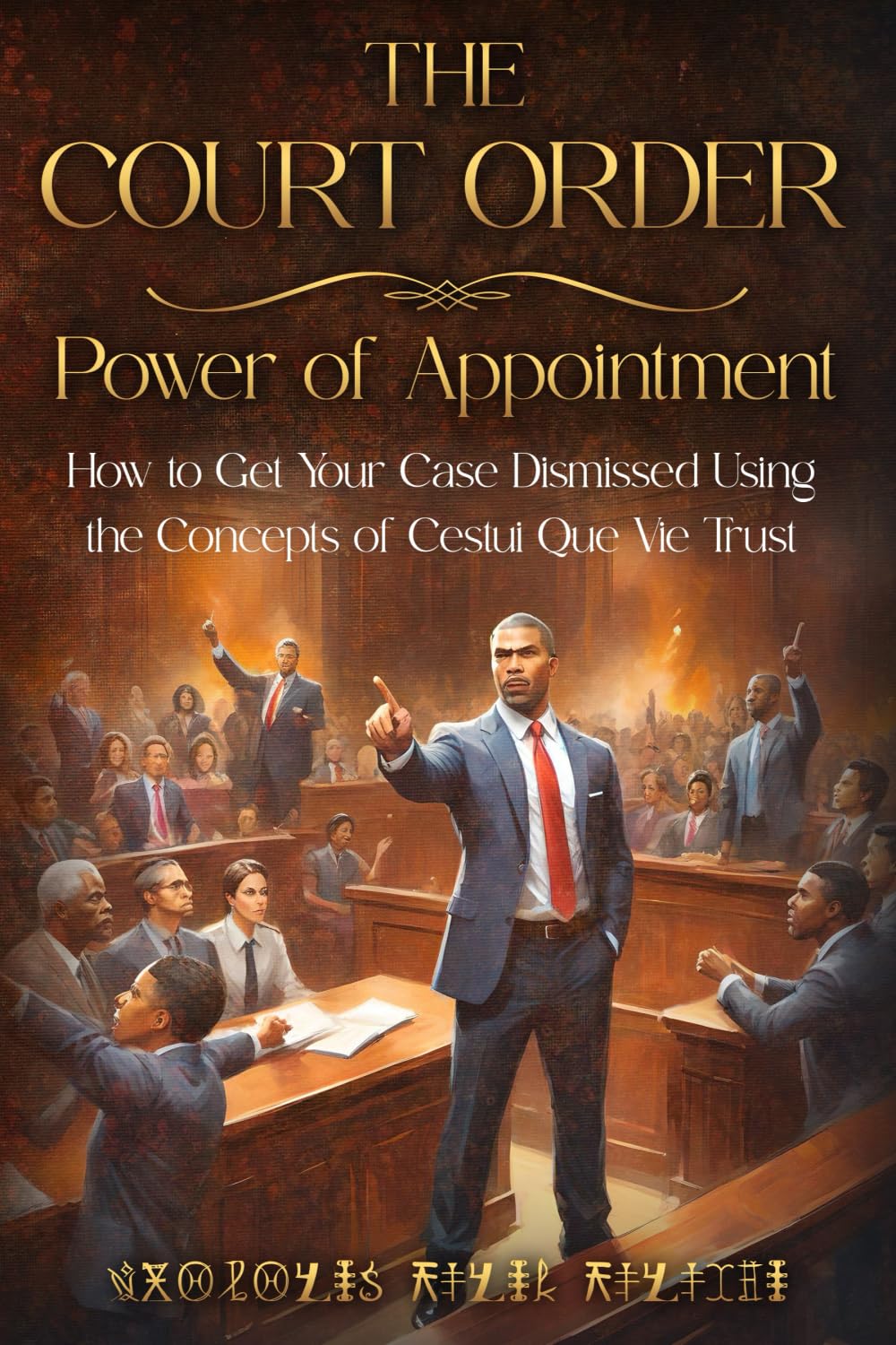 THE COURT ORDER: POWER OF APPOINTMENT: How to Get Your Case Dismissed Using the Concepts of Cestui Que Vie Trust