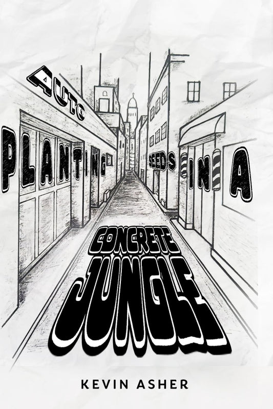 PLANTING SEEDS IN A CONCRETE JUNGLE - 9471