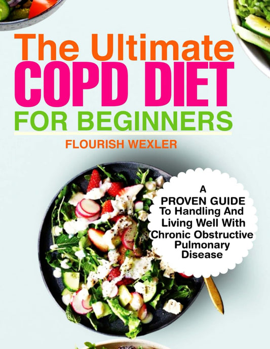 The Ultimate COPD Diet Cookbook for Beginners: A Proven Guide for Handling and Living Well with Chronic Obstructive Pulmonary Disease - 34