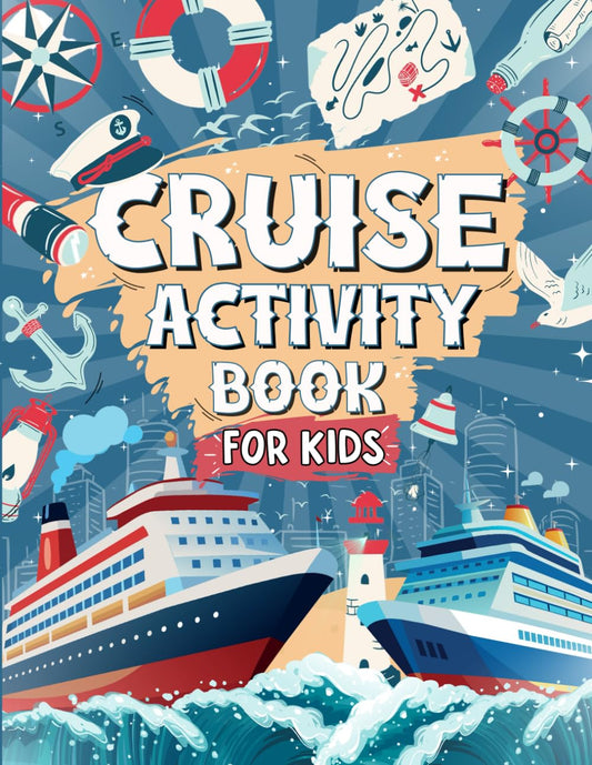 Cruise Activity Book For Kids: Perfect For Cruise Travel Trips | Includes Mazes, Crosswords, Word Searches AND MORE! - 7680