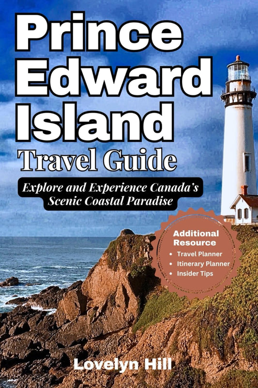 Prince Edward Island Travel Guide: Explore and Experience Canada’s Scenic Coastal Paradise (Global Travel Guide Series) - 3169