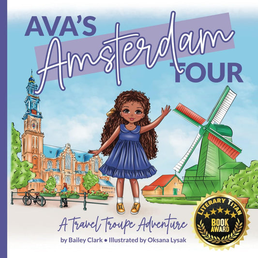 Ava's Amsterdam Tour: A Travel Troupe Adventure (The Travel Troupe) - 2010