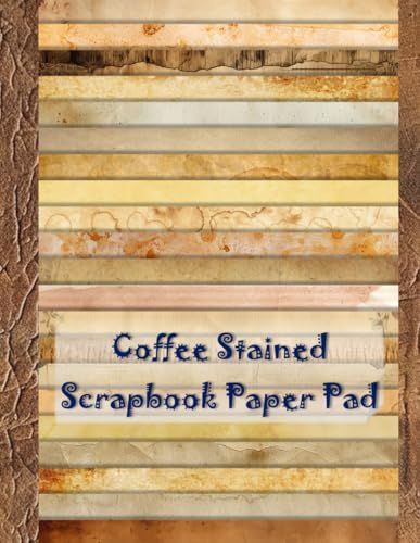 Coffee Stained Scrapbook Paper Pad: Vintage Coffee Stains Distressed Look Craft Paper Blank Pages for Crafts, DIY, Scrapbook Projects, Journaling, etc. 8.5x11" - 1601