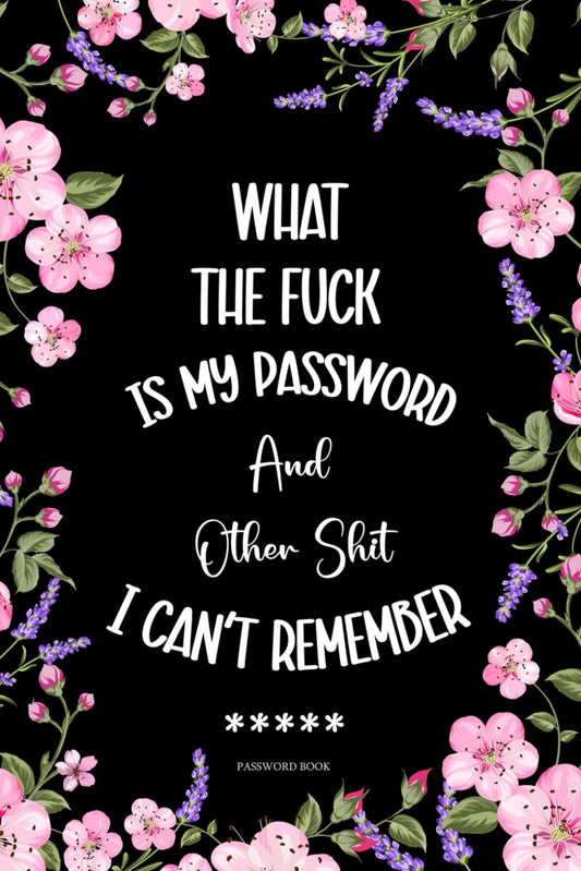 Password Book: Large Print Alphabetical Internet Organizer with Funny Quotes. Hilarious Gag Gift for Seniors, Women, Mom, Nana, and Grandma – Ideal ... Santa, Christmas, Mother's Day, and Birthdays - 6879