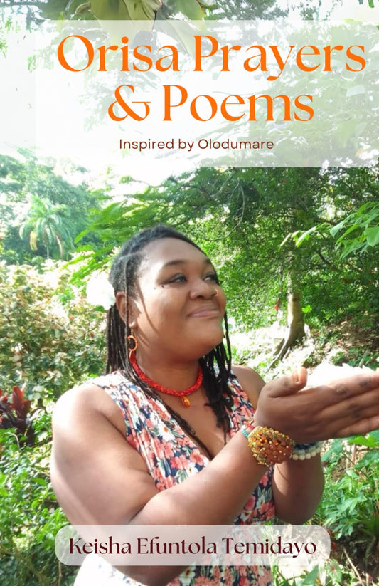 Orisa Prayers and Poems: Inspired by Olodumare - 970