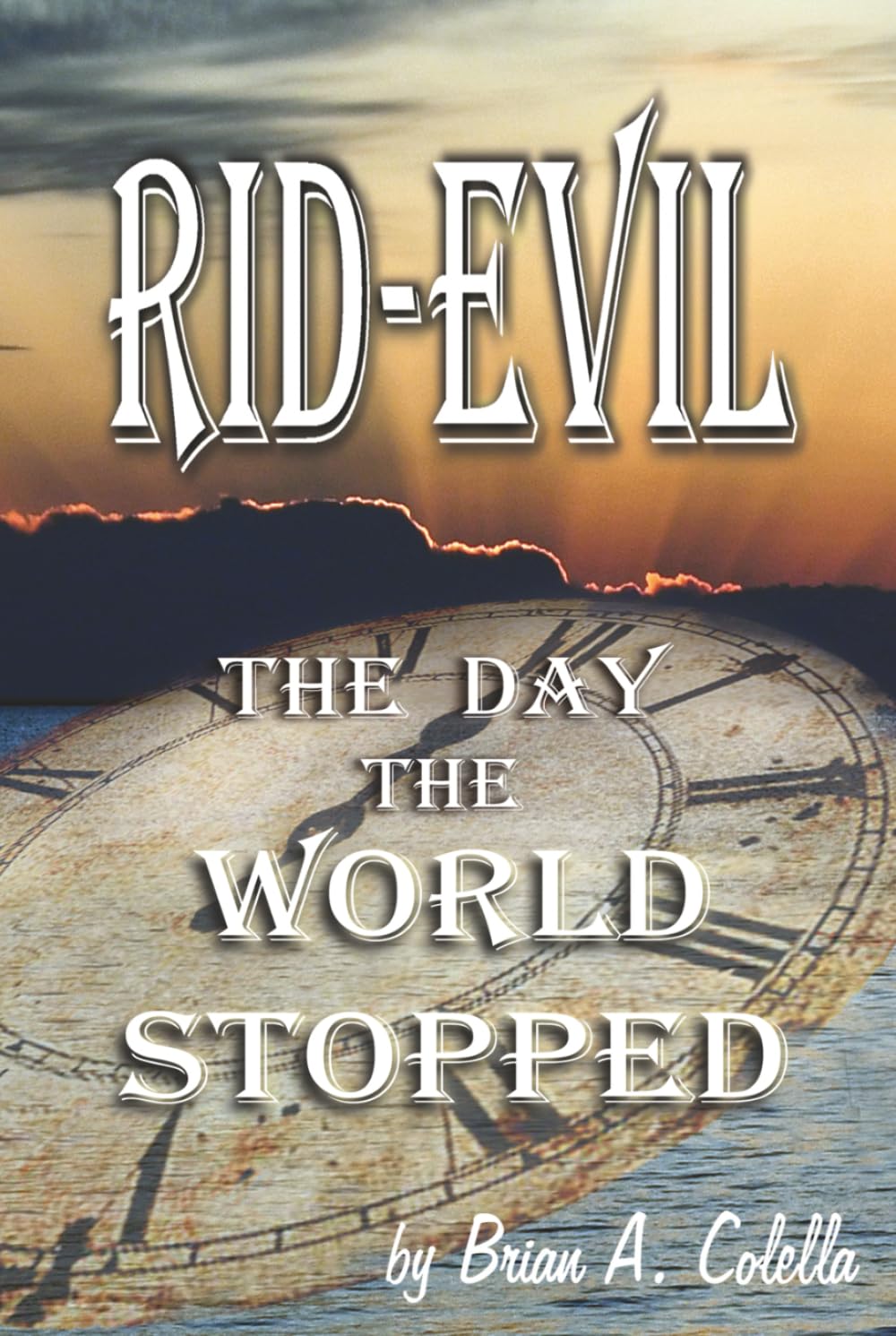 Rid-Evil: The Day The World Stopped (The Rid-Evil Revolution) - 1846