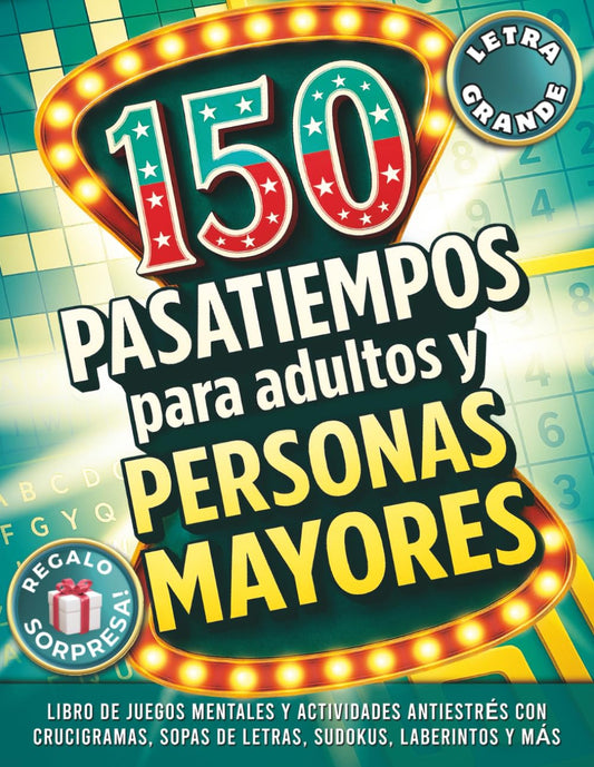 150 Pasatiempos para Adultos y Personas Mayores: Libro de Juegos Mentales y Actividades Antiestrés con Crucigramas, Sopas de letras, Sudokus, ... PARA ADULTOS LETRA GRANDE) (Spanish Edition) - 2942