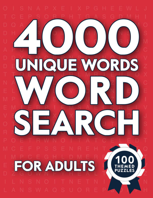 4000 Unique Words Word Search for Adults: Large Print Themed Wordfind Puzzles Book for Adults & Seniors - 100 Relaxing Wordsearches All About the Year and the Seasons - Solutions Included