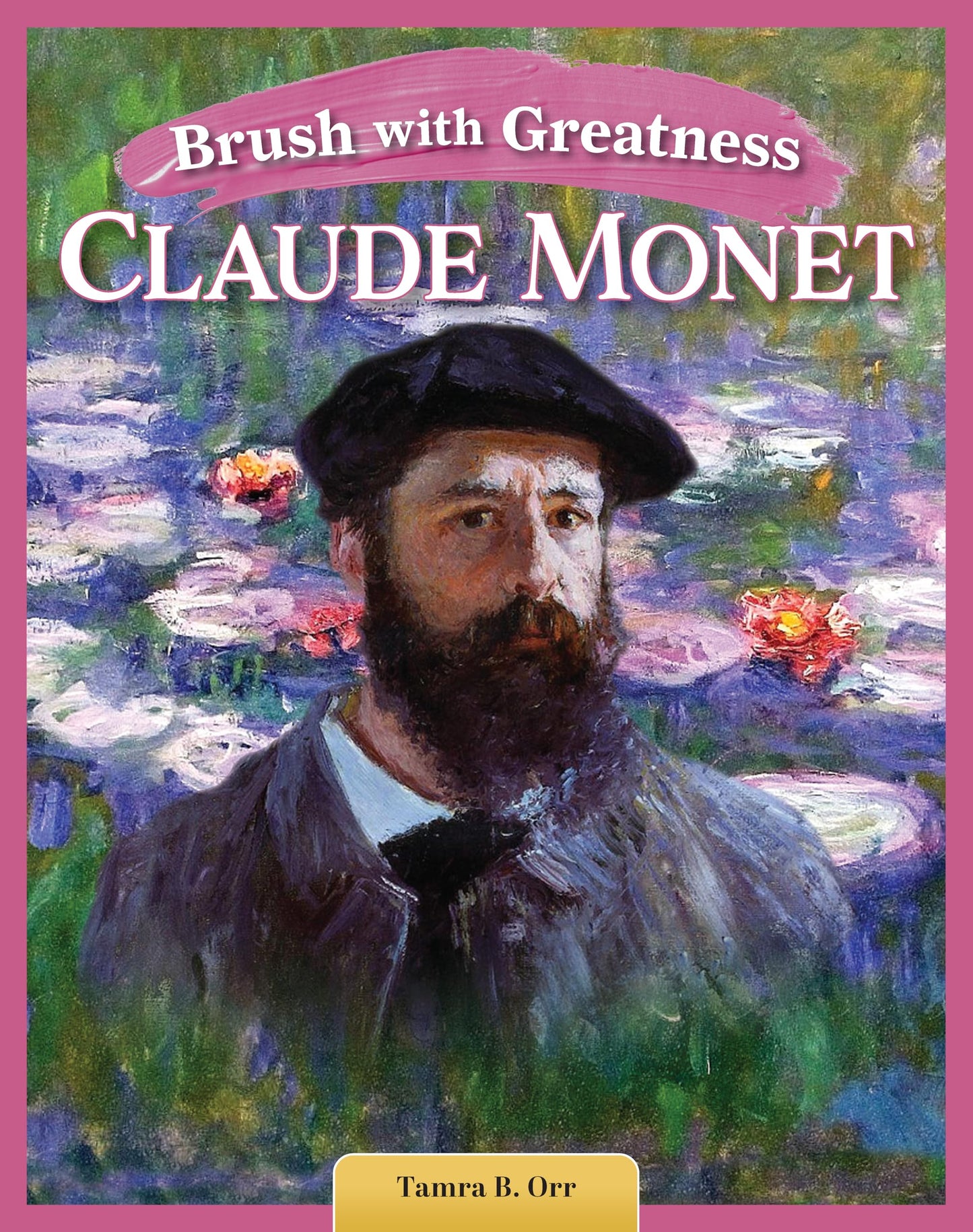 Brush With Greatness: Claude Monet (Curious Fox Books) Educational Book for Kids Ages 5 and Up - Impressionism Art History Biography with Fun Facts