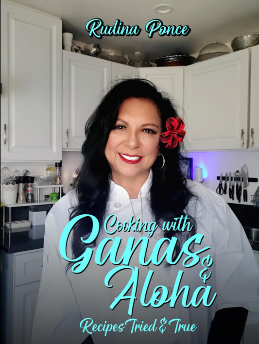 COOKING WITH GANAS & ALOHA RECIPES: TRIED AND TRUE FROM MY KITCHEN TO YOURS - 5543