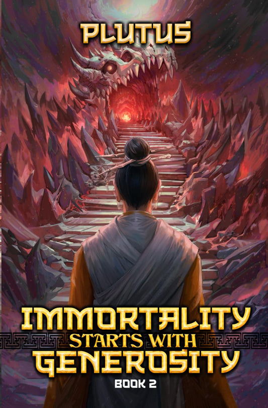 Immortality Starts with Generosity 2: A Cultivation Progression Fantasy - 9716
