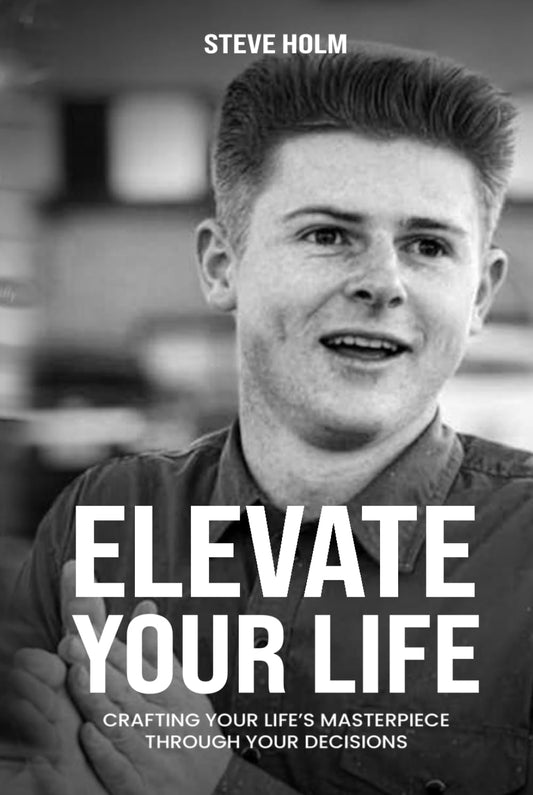 Elevate Your Life: Crafting Your Life’s Masterpiece Through Your Decisions - 1752