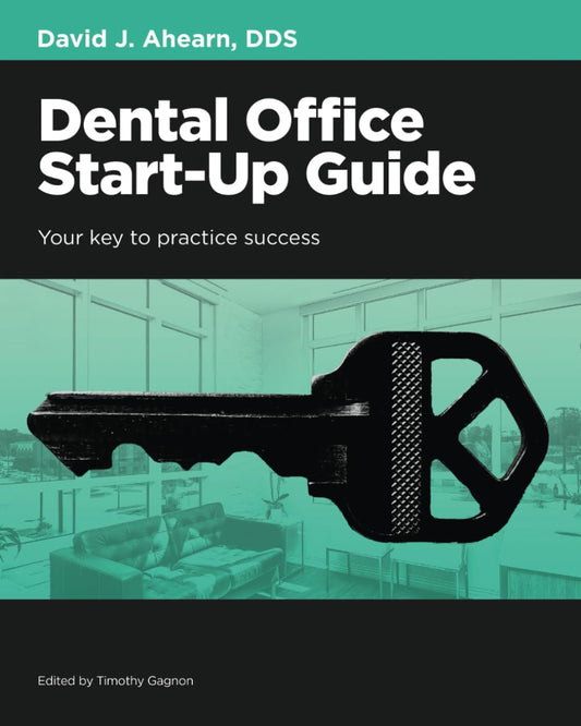 Dental Office Start-Up Guide: Your Key to Practice Success - 5783