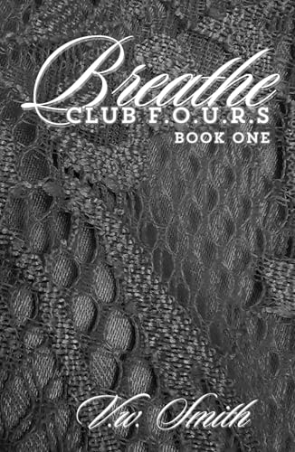 Breathe: A Club F.O.U.R.S. Novel - 8605